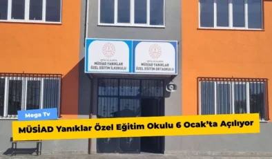 MÜSİAD Yanıklar Özel Eğitim Okulu 6 Ocak’ta Açılıyor