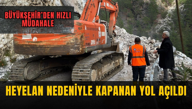 Büyükşehir’den Hızlı Müdahale: Heyelan Nedeniyle Kapanan Yol Açıldı