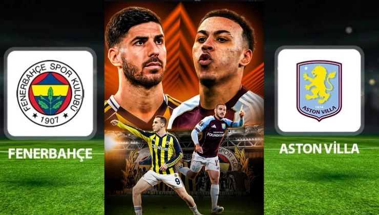 Fenerbahçe Aston Villa maçı ne zaman, saat kaçta, hangi kanalda? Kadıköy’de Avrupa Gecesi - Mega TV fenerbahçe aston villa (3)