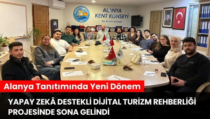 Alanya Tanıtımında Yeni Dönem, Yapay Zekâ Destekli Dijital Turizm Rehberliği Projesinde Sona Gelindi