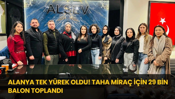 Alanya Tek Yürek Oldu! Taha Miraç İçin 29 Bin Balon Toplandı