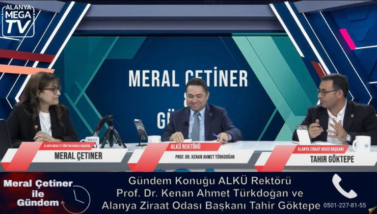 ''Gündem'' Programı’na ALKÜ Rektörü Türkdoğan ve Ziraat Odası Başkan Göktepe Konuk Oldu - Mega TV Alanya Mega Tv 56 1 - Mega TV