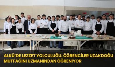 ALKÜ’de Lezzet Yolculuğu: Öğrenciler Uzakdoğu Mutfağını Uzmanından Öğreniyor