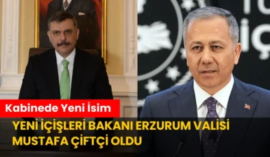 Yeni İçişleri Bakanı Erzurum Valisi Mustafa Çiftçi Oldu, Mustafa Çiftçi Kimdir?