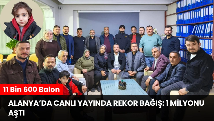 Alanya’da Canlı Yayında Rekor Bağış: 1 Milyonu Aştı