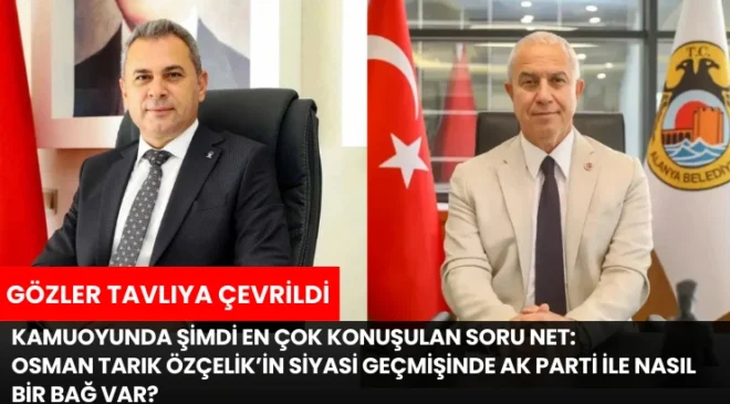Kamuoyunda şimdi en çok konuşulan soru net: Osman Tarık Özçelik’in siyasi geçmişinde AK Parti ile nasıl bir bağ var?