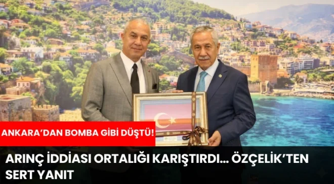 Ankara’dan Bomba Gibi Düştü! Arınç İddiası Ortalığı Karıştırdı… Özçelik’ten Sert Yanıt