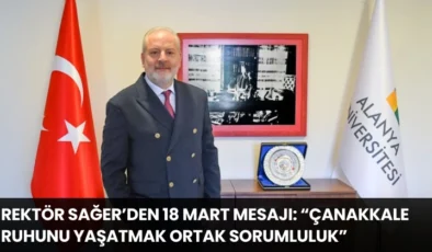 Rektör Sağer’den 18 Mart Mesajı: “Çanakkale Ruhunu Yaşatmak Ortak Sorumluluk”