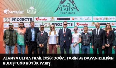 Alanya Ultra Trail 2026: Doğa, Tarih ve Dayanıklılığın Buluştuğu Büyük Yarış
