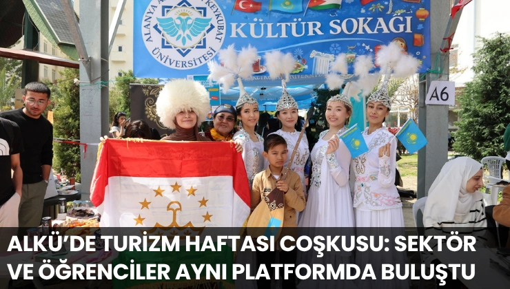 ALKÜ’de Turizm Haftası Coşkusu: Sektör ve Öğrenciler Aynı Platformda Buluştu