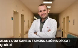 Alanya’da Kanser Farkındalığına Dikkat Çekildi