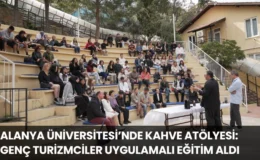 Alanya Üniversitesi’nde Kahve Atölyesi: Genç Turizmciler Uygulamalı Eğitim Aldı