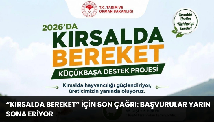 “Kırsalda Bereket” İçin Son Çağrı: Başvurular Yarın Sona Eriyor