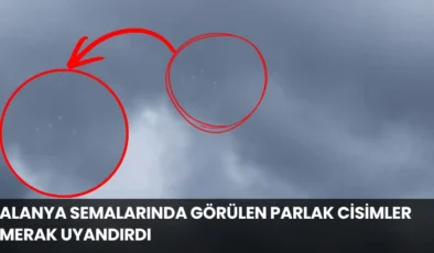 Alanya Semalarında Görülen Parlak Cisimler Merak Uyandırdı