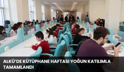 ALKÜ’de Kütüphane Haftası Yoğun Katılımla Tamamlandı