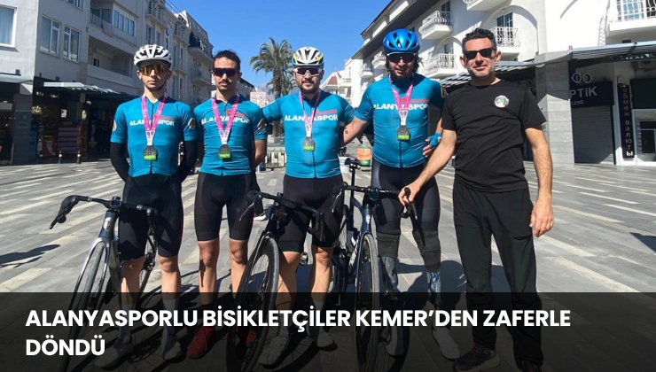 Alanyasporlu Bisikletçiler Kemer’den Zaferle Döndü