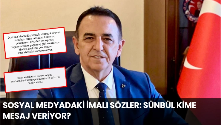 Sosyal Medyadaki İmalı Sözler: Sünbül Kime Mesaj Veriyor?