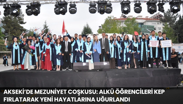Akseki’de Mezuniyet Coşkusu: ALKÜ Öğrencileri Kep Fırlatarak Yeni Hayatlarına Uğurlandı