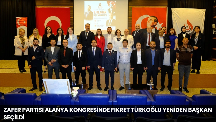 Zafer Partisi Alanya Kongresinde Fikret Türkoğlu Yeniden Başkan Seçildi