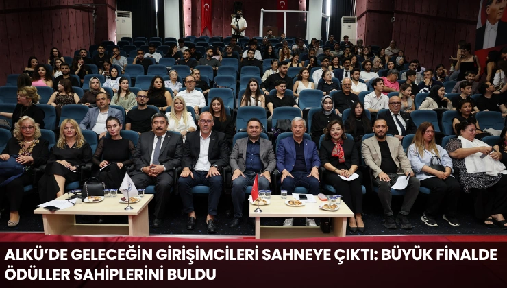 ALKÜ’de Geleceğin Girişimcileri Sahneye Çıktı: Büyük Finalde Ödüller Sahiplerini Buldu