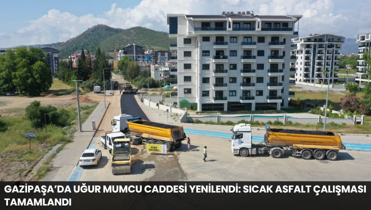 Gazipaşa’da Uğur Mumcu Caddesi Yenilendi: Sıcak Asfalt Çalışması Tamamlandı