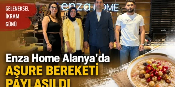 Enza Home Alanya’da Aşure Bereketi Paylaşıldı