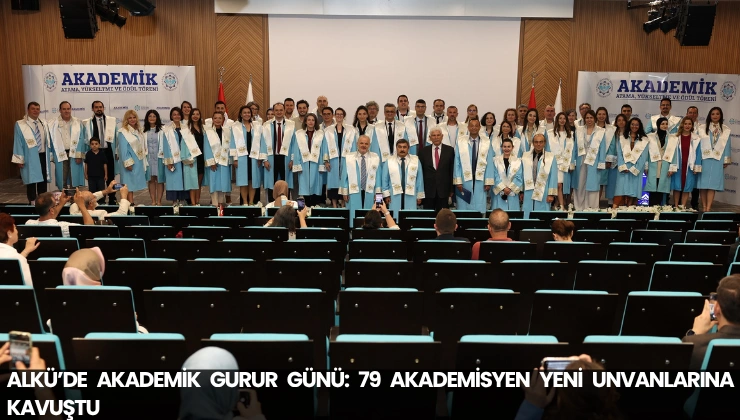 ALKÜ’de Akademik Gurur Günü: 79 Akademisyen Yeni Unvanlarına Kavuştu - Mega TV Alanya haber - 2026-06-04T095538.420