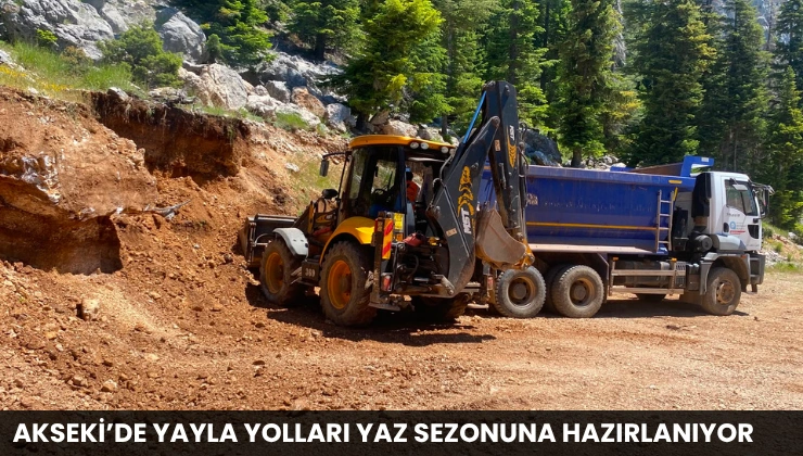 Akseki’de Yayla Yolları Yaz Sezonuna Hazırlanıyor