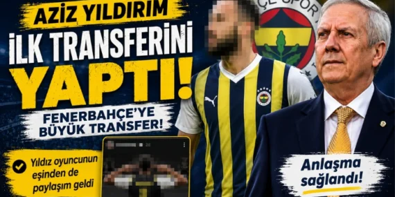 Aziz Yıldırım’dan İlk Transfer Hamlesi: Eski Golcü Yuvaya Dönüyor