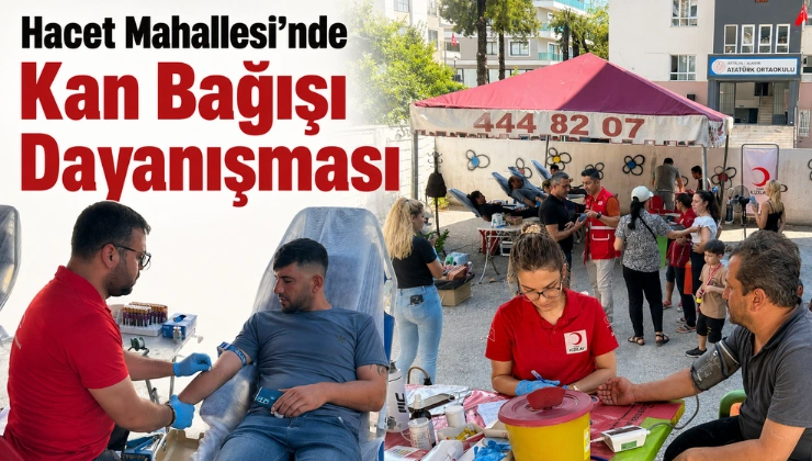 Hacet Mahallesi’nde Kan Bağışı Dayanışması