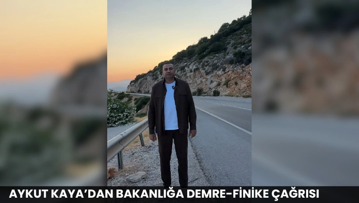 Aykut Kaya’dan Bakanlığa Demre-Finike Çağrısı
