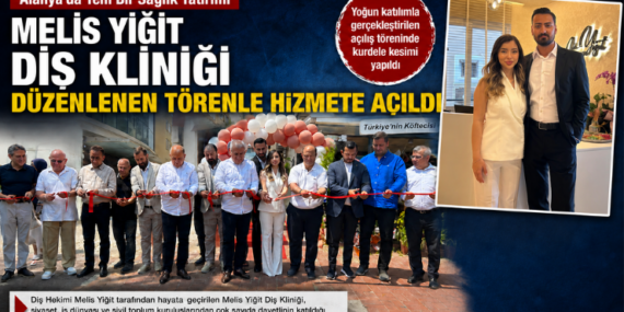 Melis Yiğit’ten Alanya’ya Modern Diş Kliniği