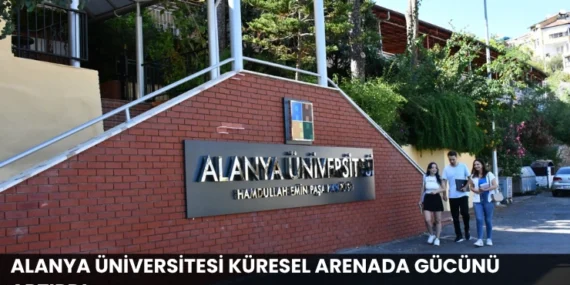 Alanya Üniversitesi Küresel Arenada Gücünü Artırdı