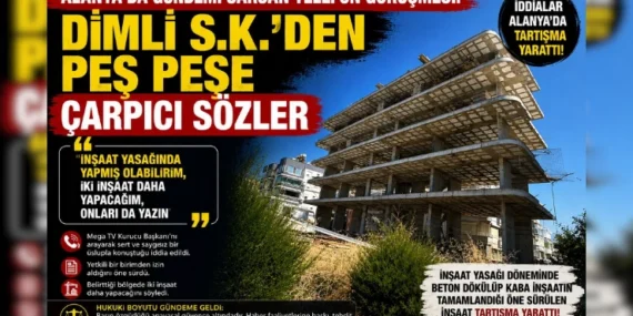 ALANYA’DA GÜNDEMİ SARSAN TELEFON GÖRÜŞMESİ: DİMLİ S.K.’DEN PEŞ PEŞE ÇARPICI SÖZLER