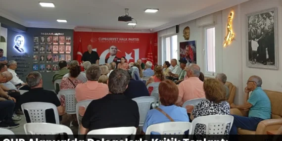 CHP Alanya’da Delegelerle Kritik Toplantı