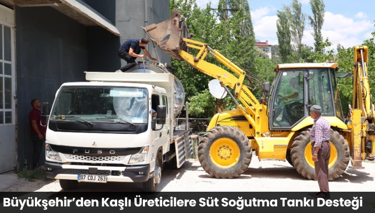 Büyükşehir’den Kaşlı Üreticilere Süt Soğutma Tankı Desteği