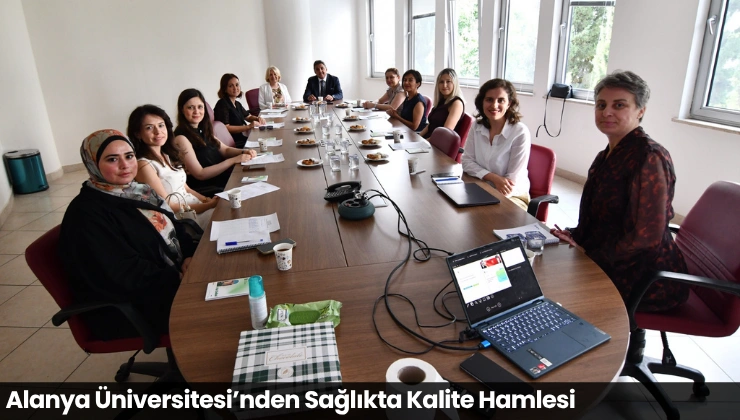 Alanya Üniversitesi’nden Sağlıkta Kalite Hamlesi