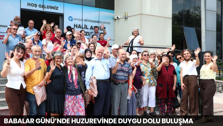Babalar Günü’nde Huzurevinde Duygu Dolu Buluşma