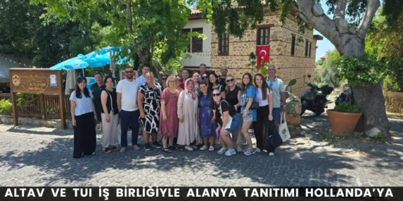 ALTAV ve TUI İş Birliğiyle Alanya Tanıtımı Hollanda’ya Taşınıyor