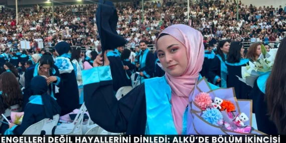 Engelleri Değil Hayallerini Dinledi: ALKÜ’de Bölüm İkincisi Oldu