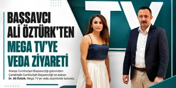 Başsavcı Ali Öztürk’ten Mega TV’ye Veda Ziyareti