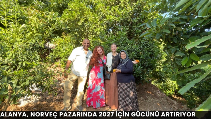 Alanya, Norveç Pazarında 2027 İçin Gücünü Artırıyor