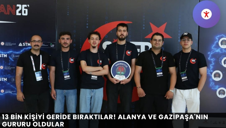 13 Bin Kişiyi Geride Bıraktılar! Alanya ve Gazipaşa’nın Gururu Oldular