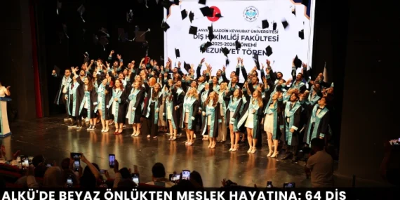 ALKÜ’de Beyaz Önlükten Meslek Hayatına: 64 Diş Hekimi Mezun Oldu