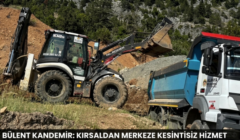Bülent Kandemir: Kırsaldan Merkeze Kesintisiz Hizmet