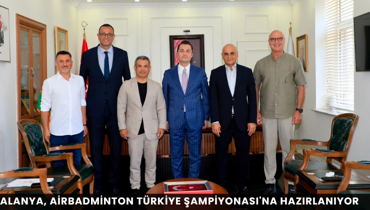 Alanya, AirBadminton Türkiye Şampiyonası’na Hazırlanıyor