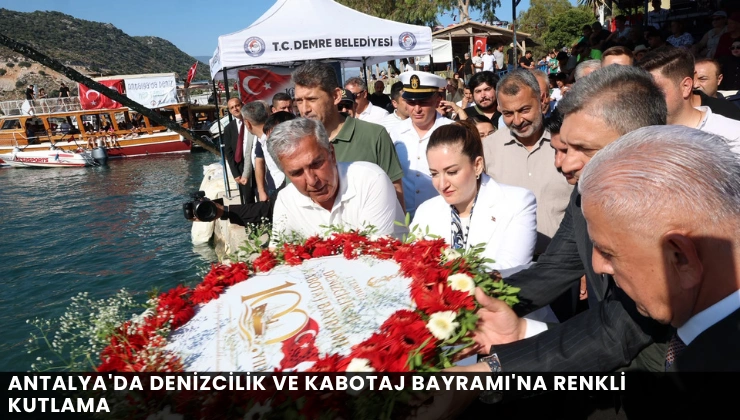 Antalya'da Denizcilik ve Kabotaj Bayramı