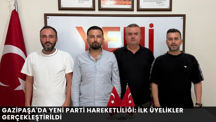 Gazipaşa'da Yeni Parti Hareketliliği: İlk Üyelikler Gerçekleştirildi - Mega TV Alanya haber - 2026-08-08T094058.909
