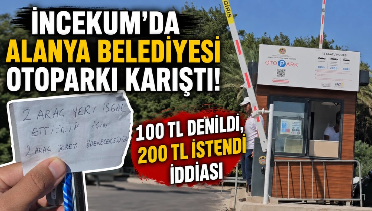 İncekum’da Alanya Belediyesi Otoparkı Karıştı! 100 TL Denildi, 200 TL İstendi iddiası - Mega TV Alanya haber - 2026-08-21T095959.925