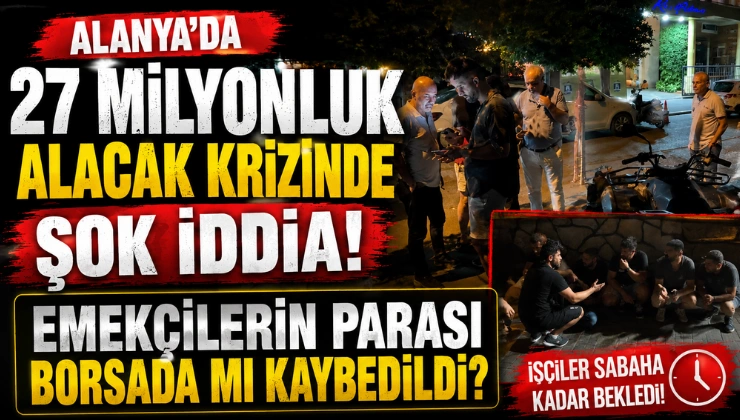 Alanya’da 27 Milyonluk Alacak Krizinde Şok İddia! Emekçilerin Parası Borsada mı Kaybedildi? - Mega TV Alanya haber - 2026-08-29T114534.596